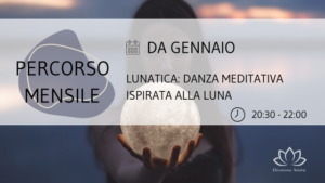 Lunatica: danza meditativa