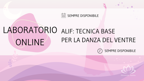 Laboratorio di tecnica base di danza del ventre con Eleonora Amira